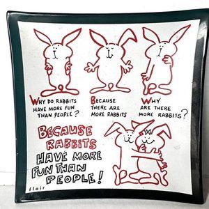 Flair  Because Rabbits Have More Fun Then People Cartoon Glass Tray 5x5